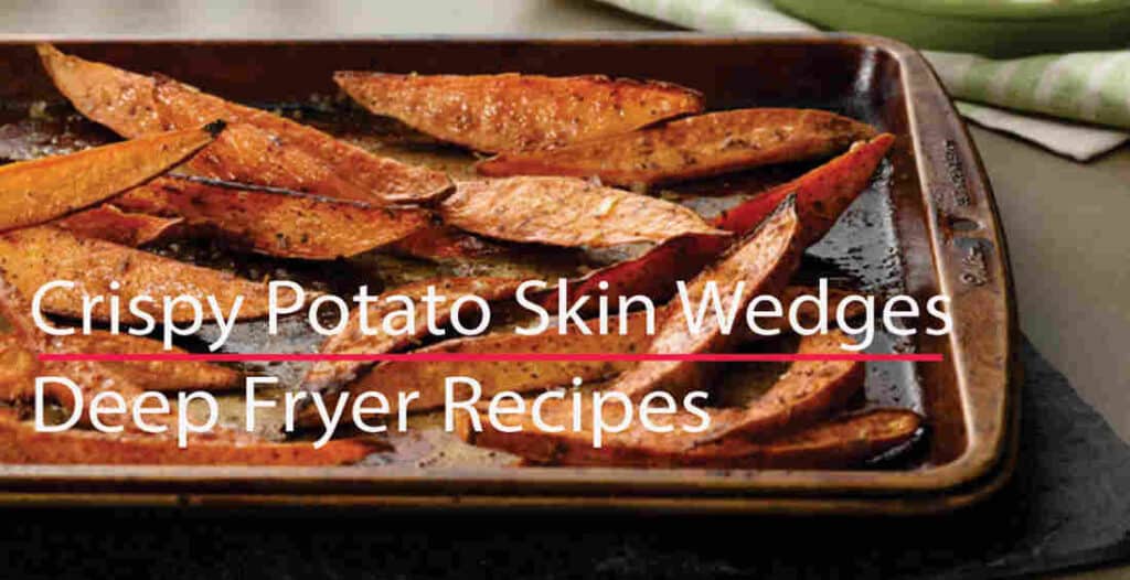 Crispy Potato Skin Wedges