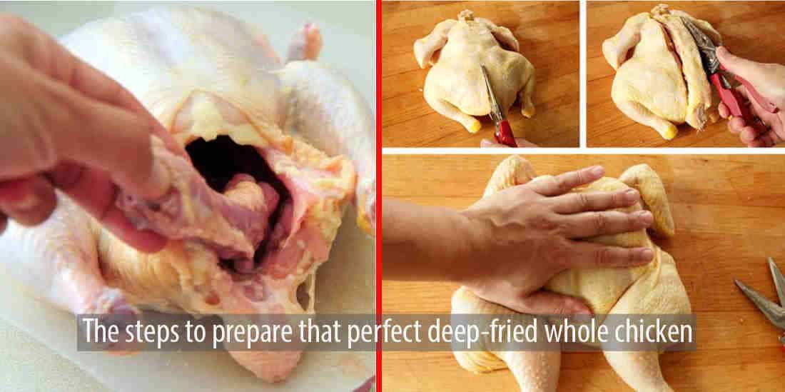 The steps to make that perfect, deep-fried, whole chicken