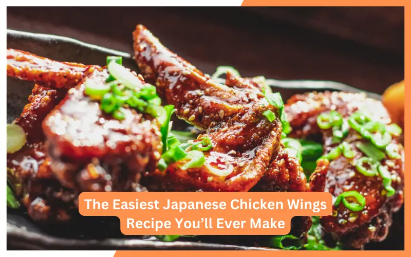 The Easiest Japanese Chicken Wings Recipe You’ll Ever Make