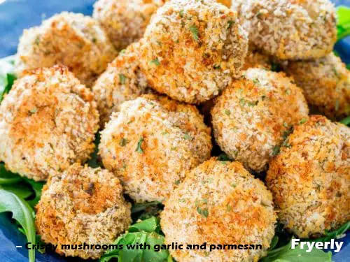 Crispy mushrooms with garlic and parmesan fryerly