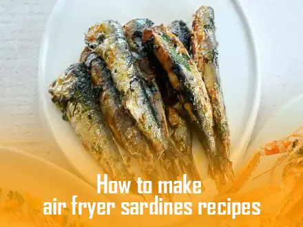How to make air fryer sardines recipes fryerly