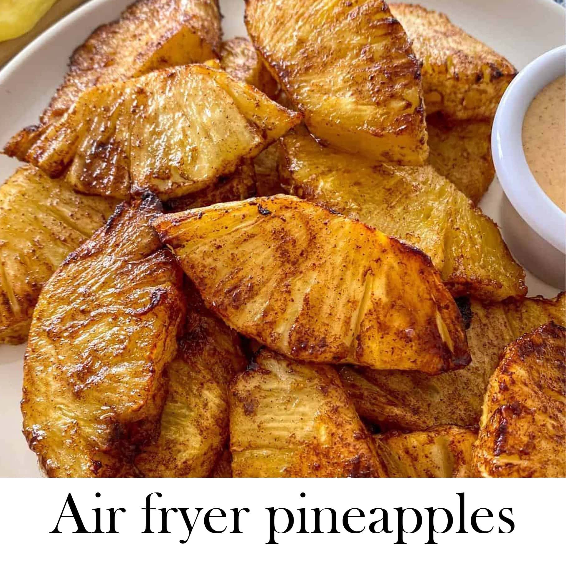 Air fryer pineapples