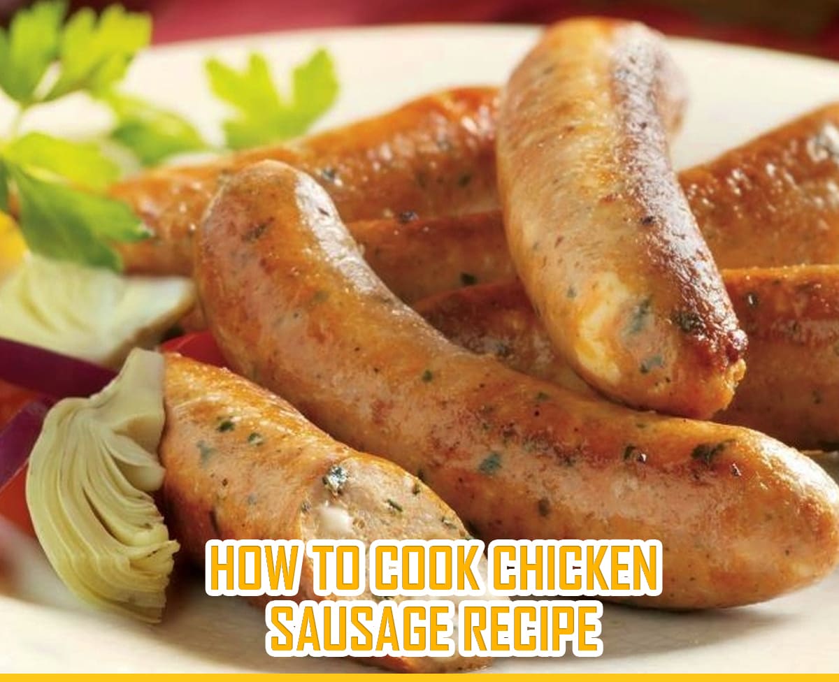 How to Cook Chicken sausage Recipe