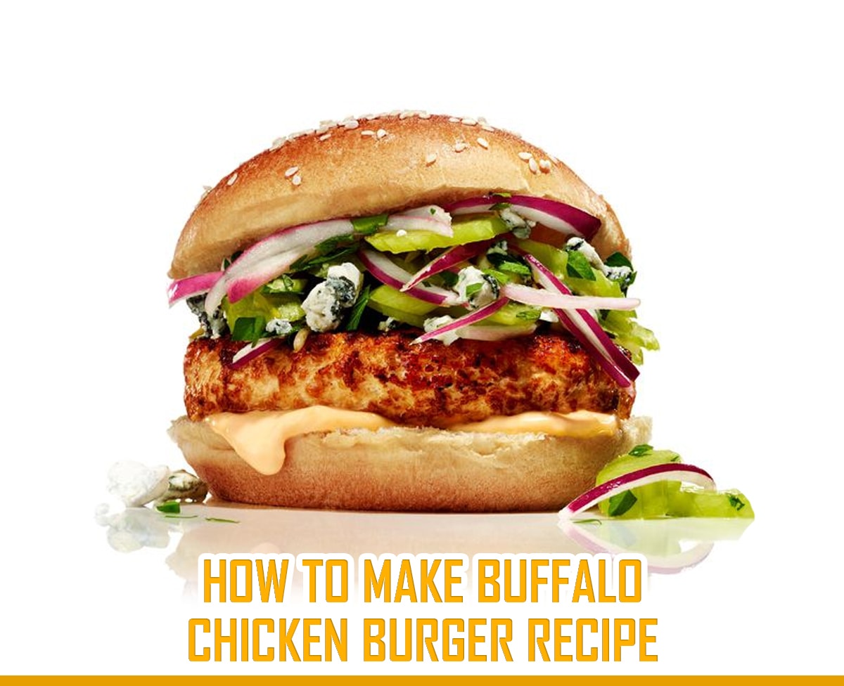 How to make Buffalo chicken Burger Recipe