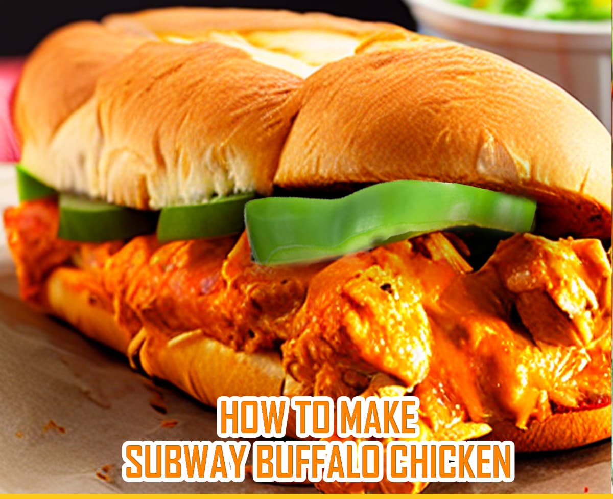How to make Subway Buffalo Chicken