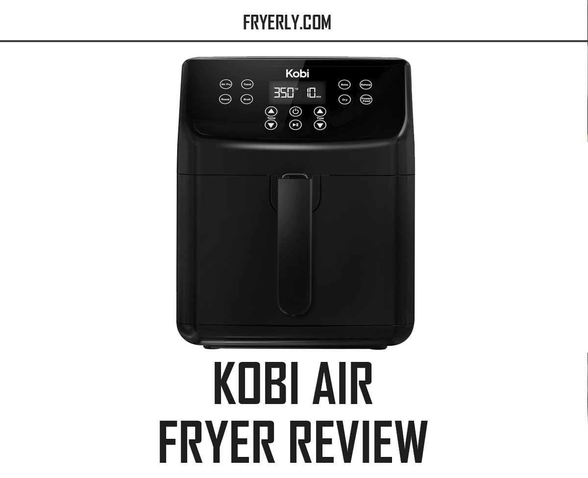 KOBI Air Fryer Review