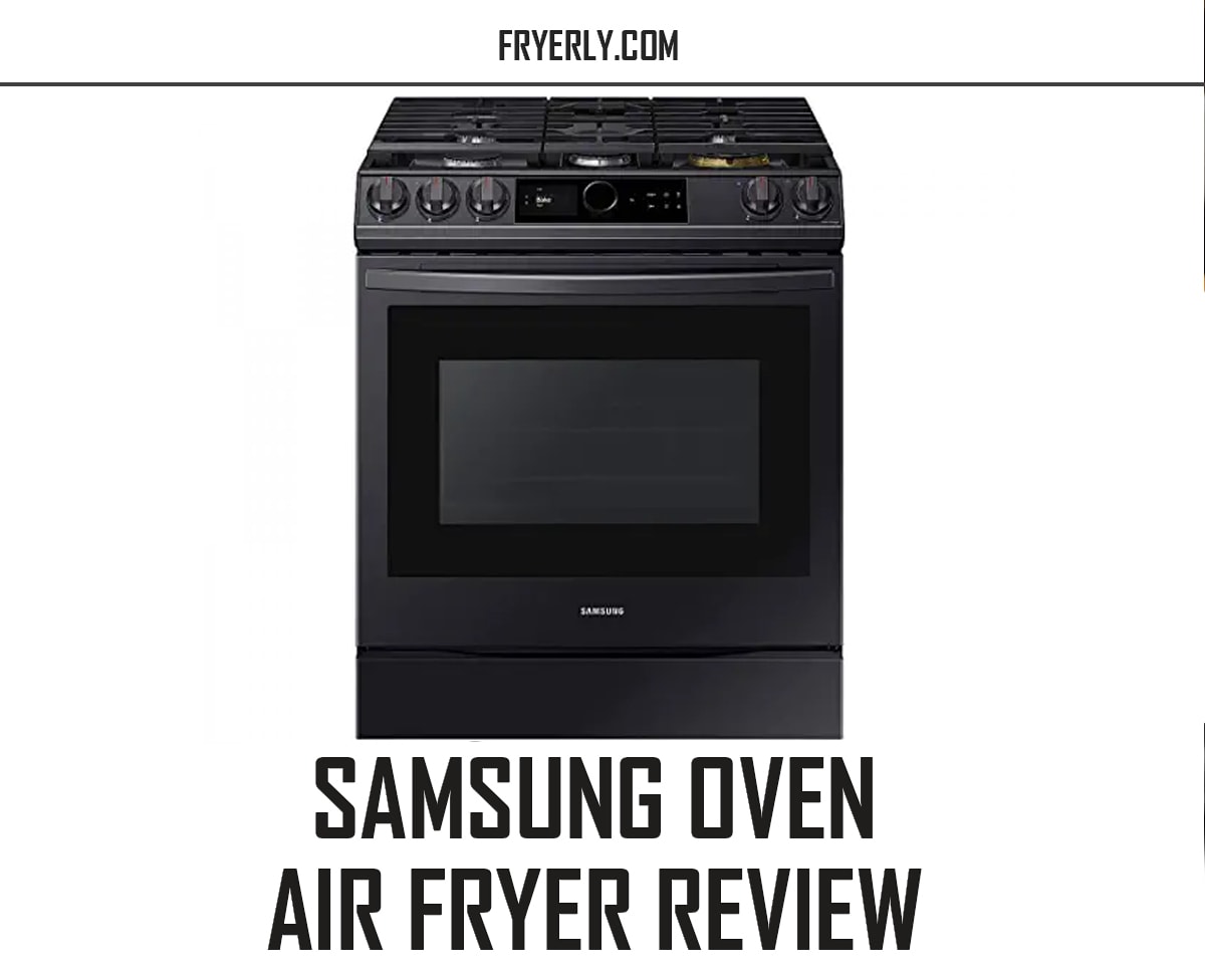 Samsung Oven Air Fryer Review