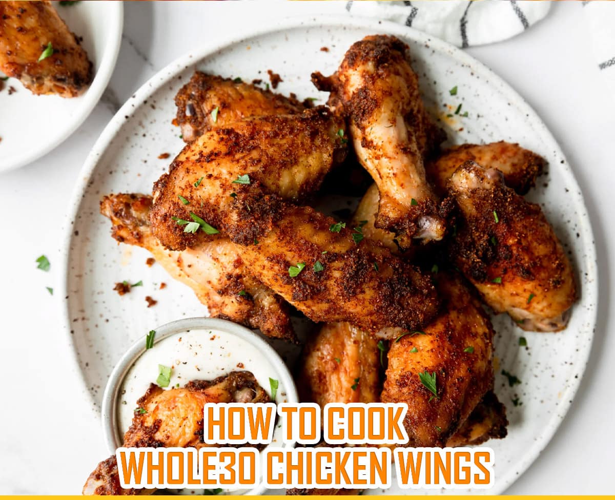 How to Cook Whole30 Chicken wings