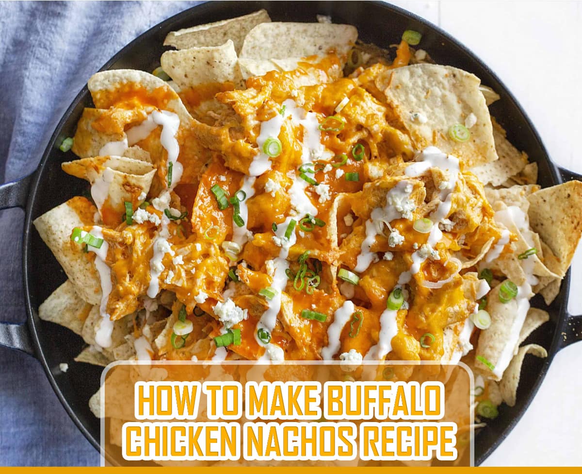 How to make Buffalo Chicken Nachos Recipe