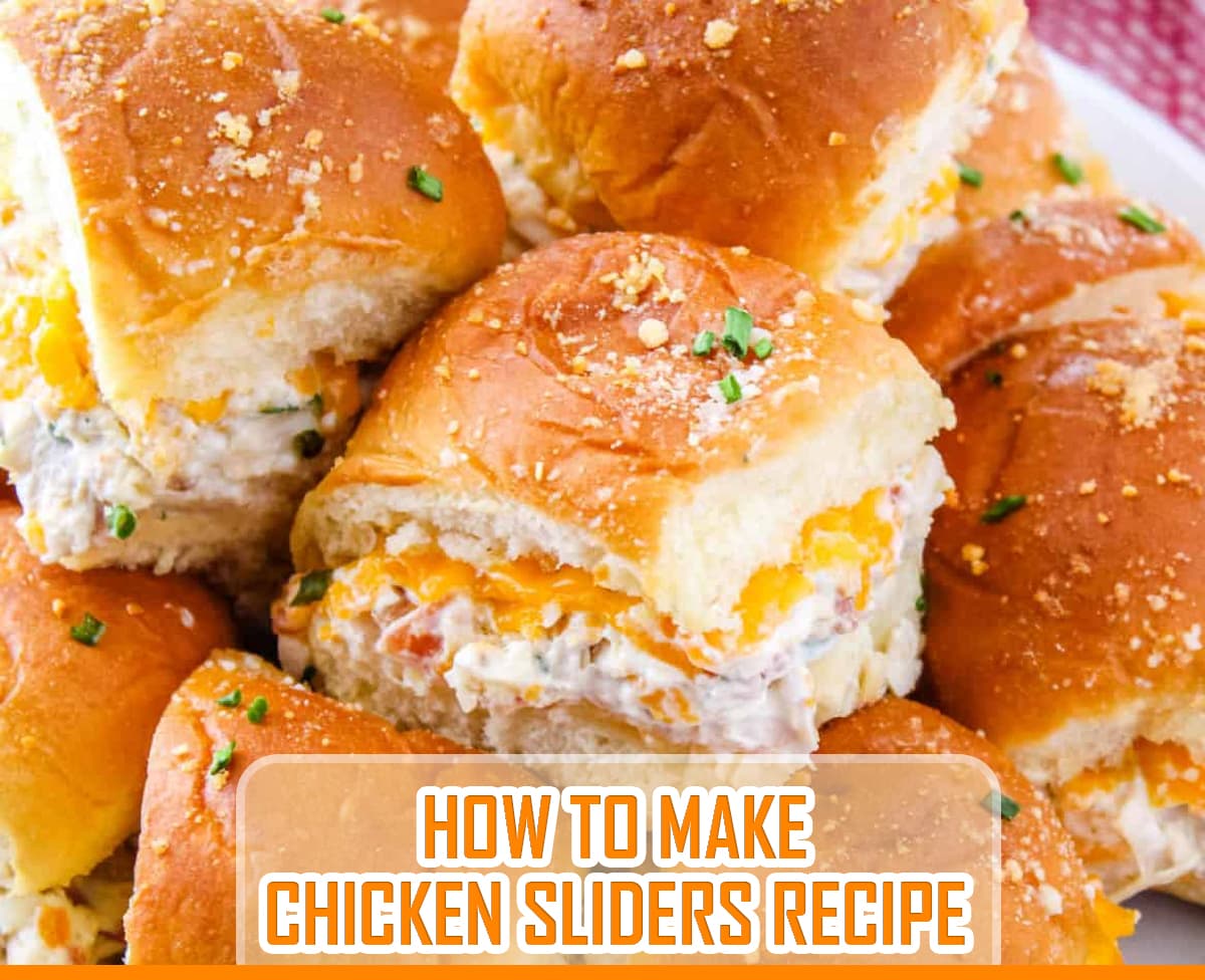 How to make Chicken Sliders Recipe