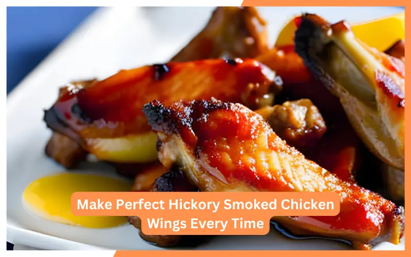Make Perfect Hickory Smoked Chicken Wings Every Time