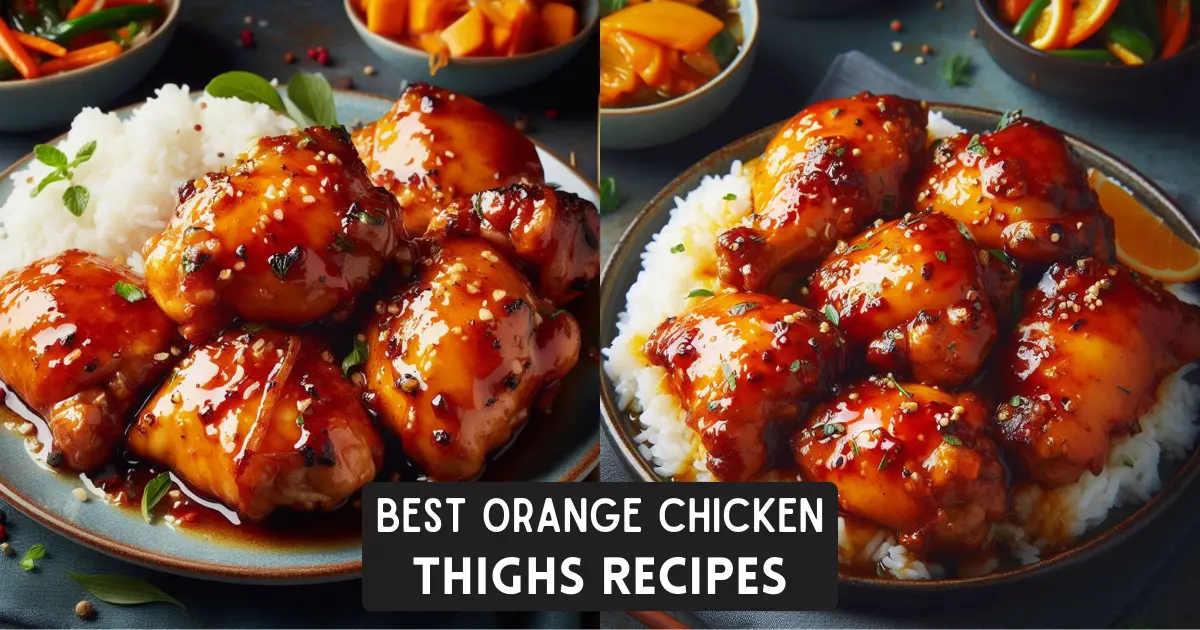 Orange Chicken Thighs Recipes for a Zesty Dinner