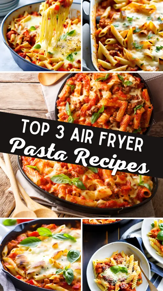 3 best air fryer pasta recipes pinterest share image