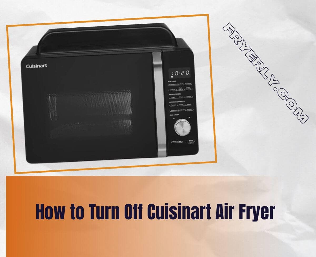 How to Turn Off Cuisinart Air Fryer