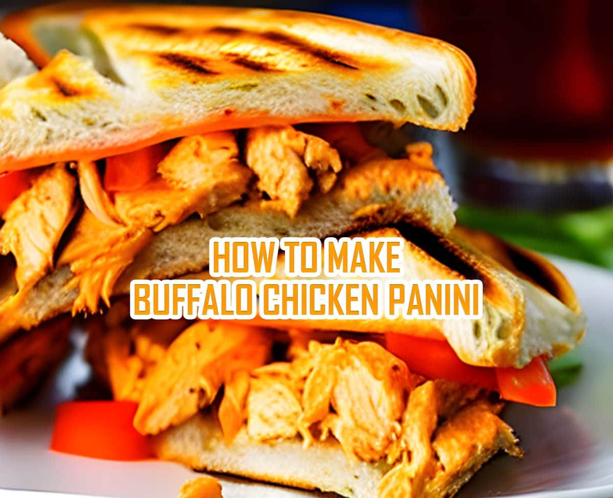 How to make Buffalo Chicken Panini