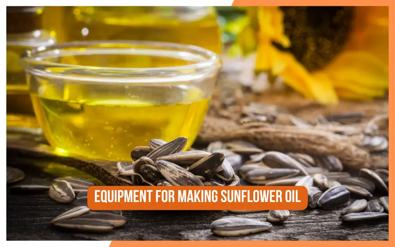 Equipment For Making Sunflower Oil