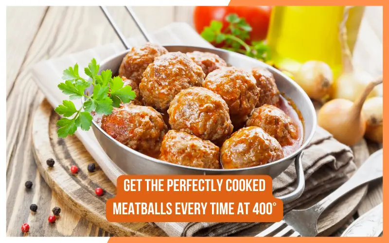 Get the Perfectly Cooked Meatballs Every Time at 400°
