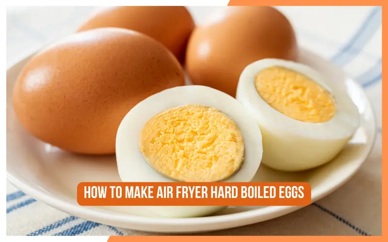 How To Make Air Fryer Hard Boiled Eggs