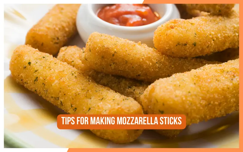 Tips for Making Mozzarella Sticks