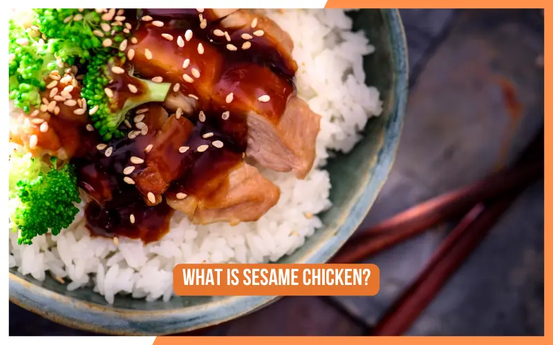 What Is Sesame Chicken?