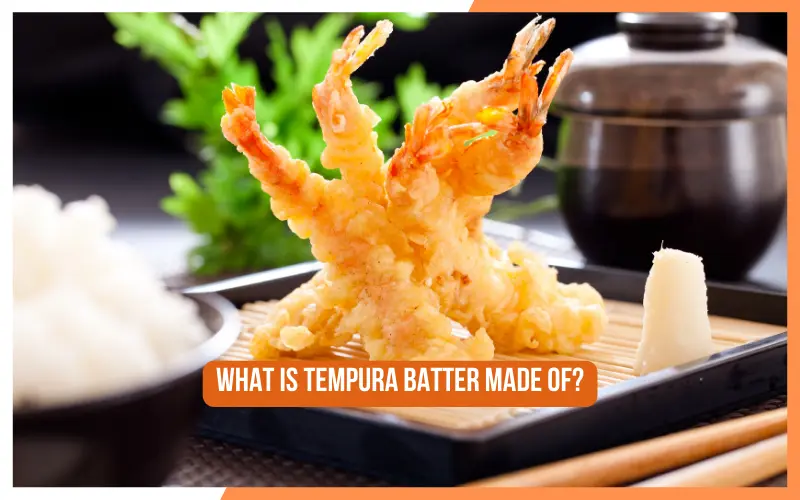 What Is Tempura Batter Made of