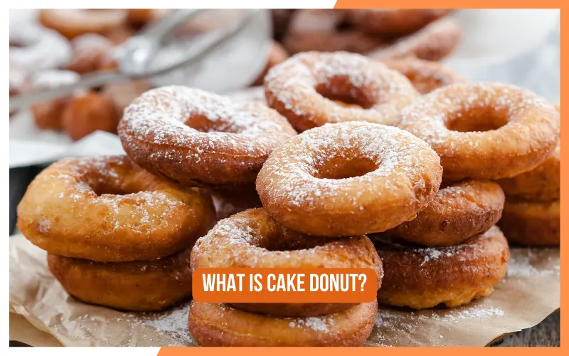 What Is Cake Donut?