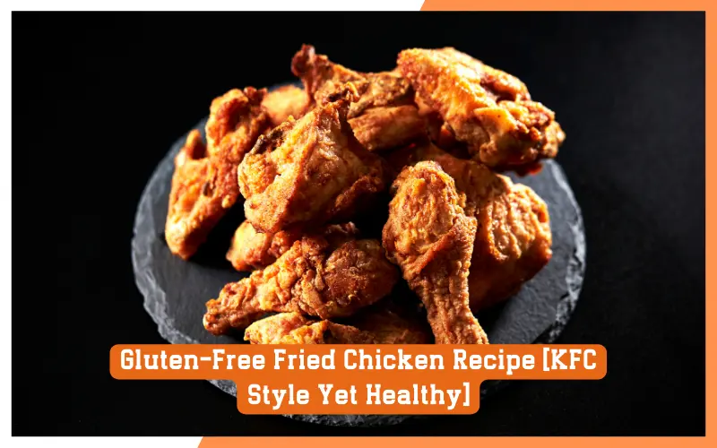 Gluten-Free Fried Chicken Recipe