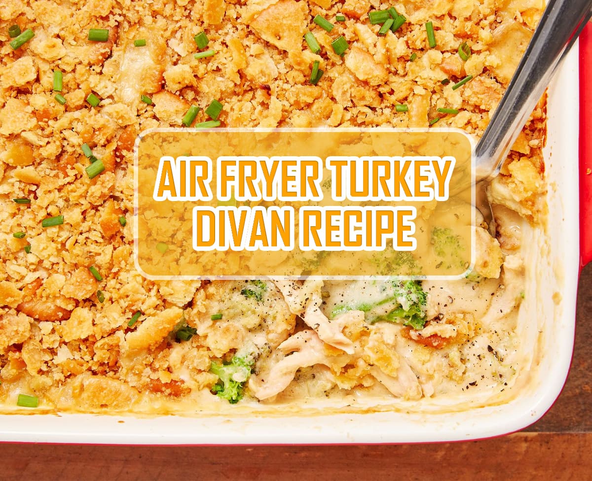 Air Fryer Turkey Divan Recipe