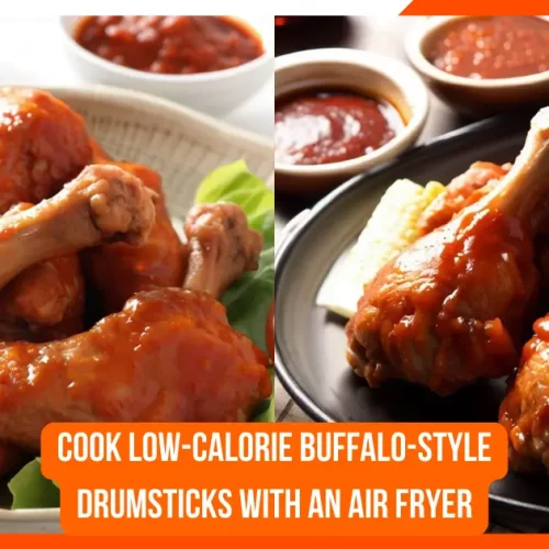 Cook Low-Calorie Buffalo-Style Drumsticks with an Air Fryer