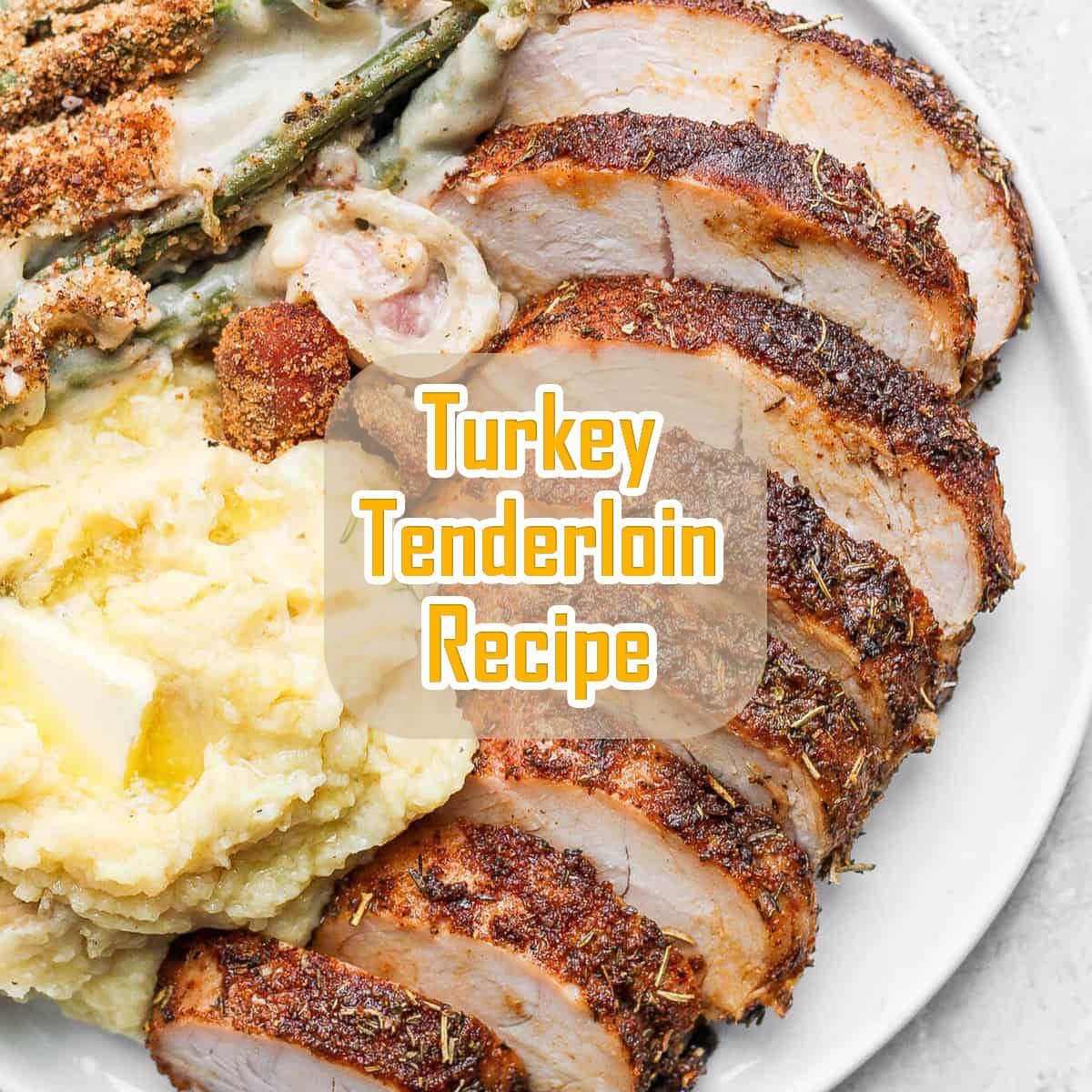 Turkey Tenderloin Recipe