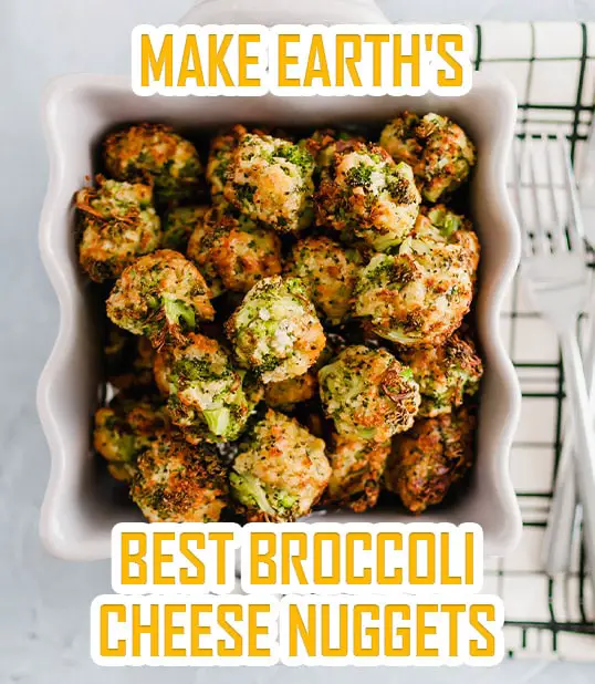 Best Broccoli Cheese Nuggets